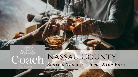 Wine Bars Around Nassau County - Coach Realtors